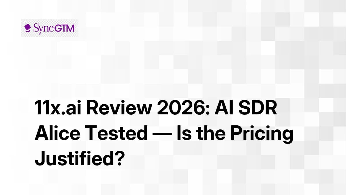 11x.ai Review 2026 — AI SDR Alice, Pricing, and Honest Verdict