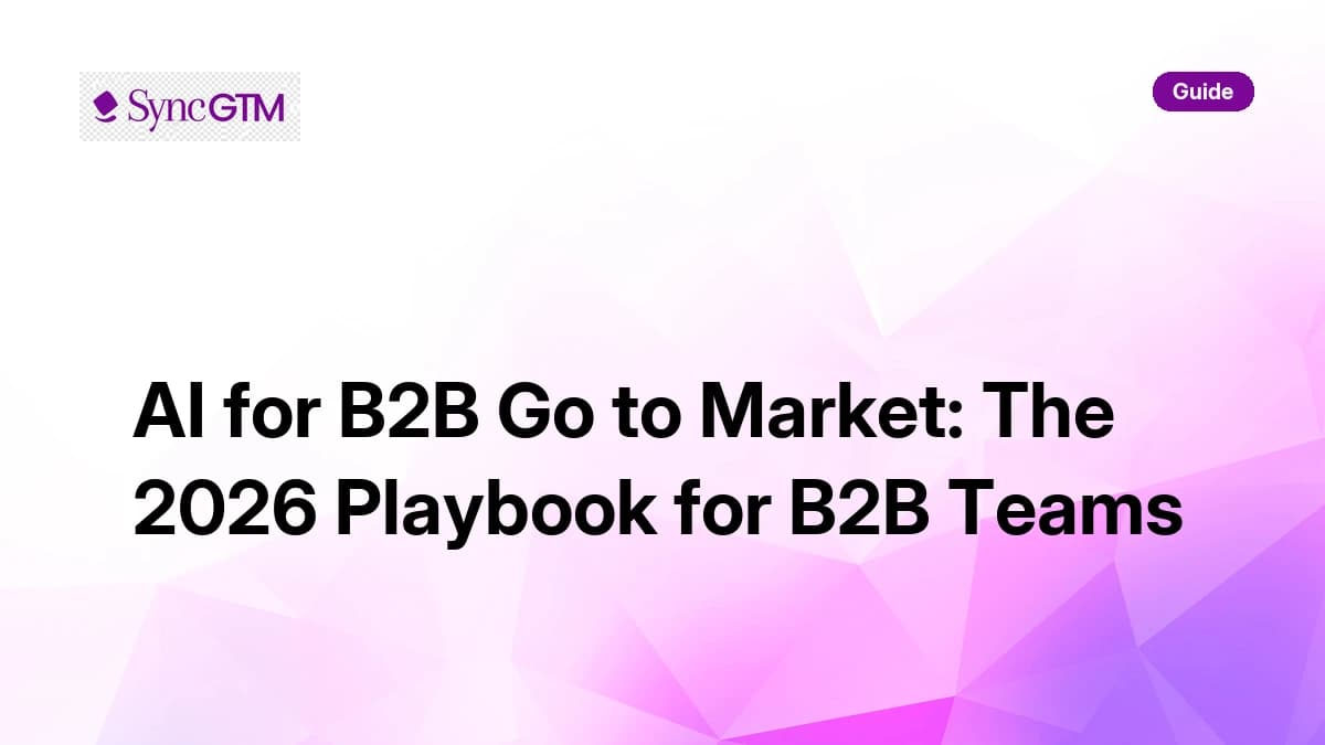 AI for B2B go to market — 2026 playbook by SyncGTM