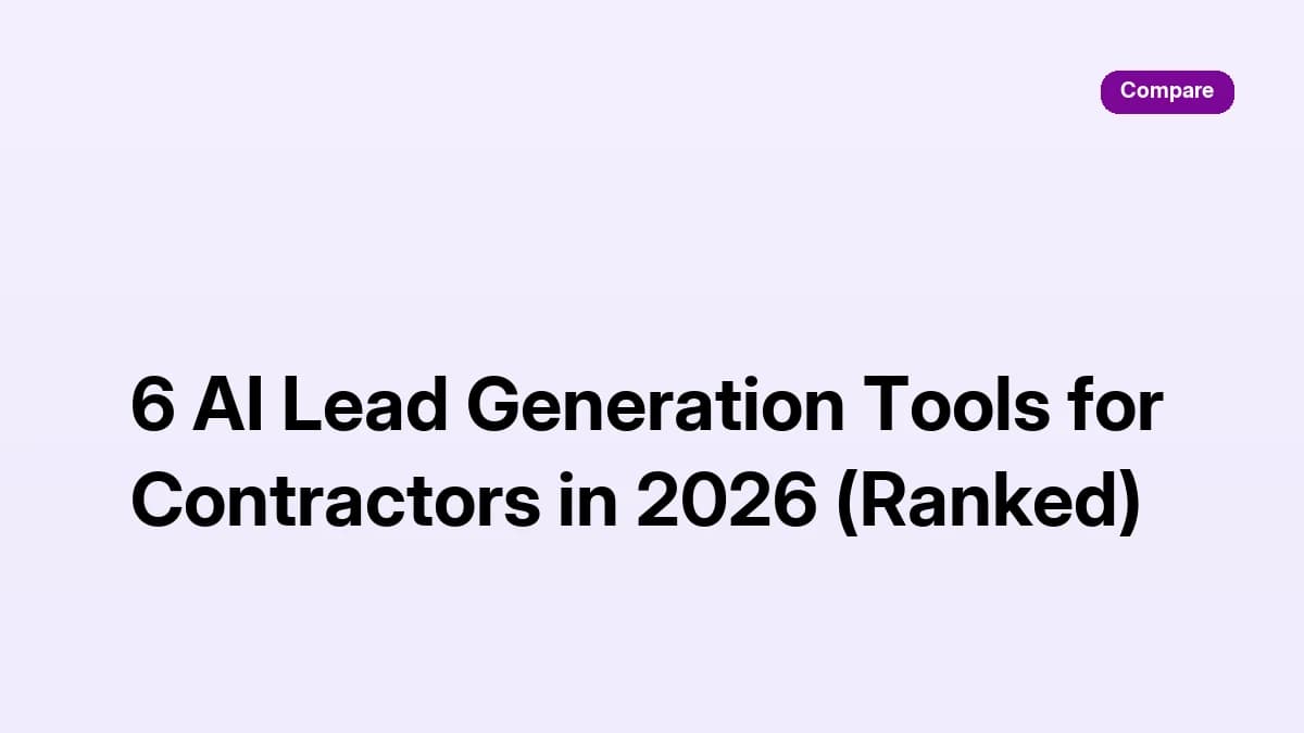 6 AI Lead Generation Tools for Contractors in 2026 (Ranked)
