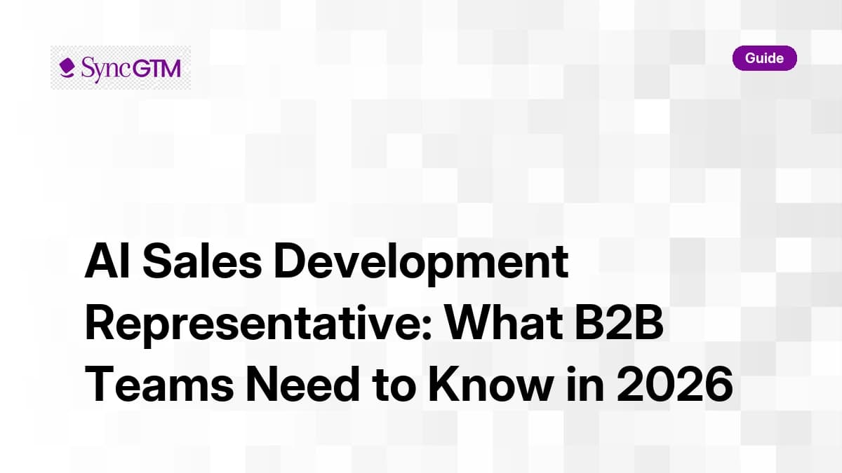 AI sales development representative guide for B2B GTM teams