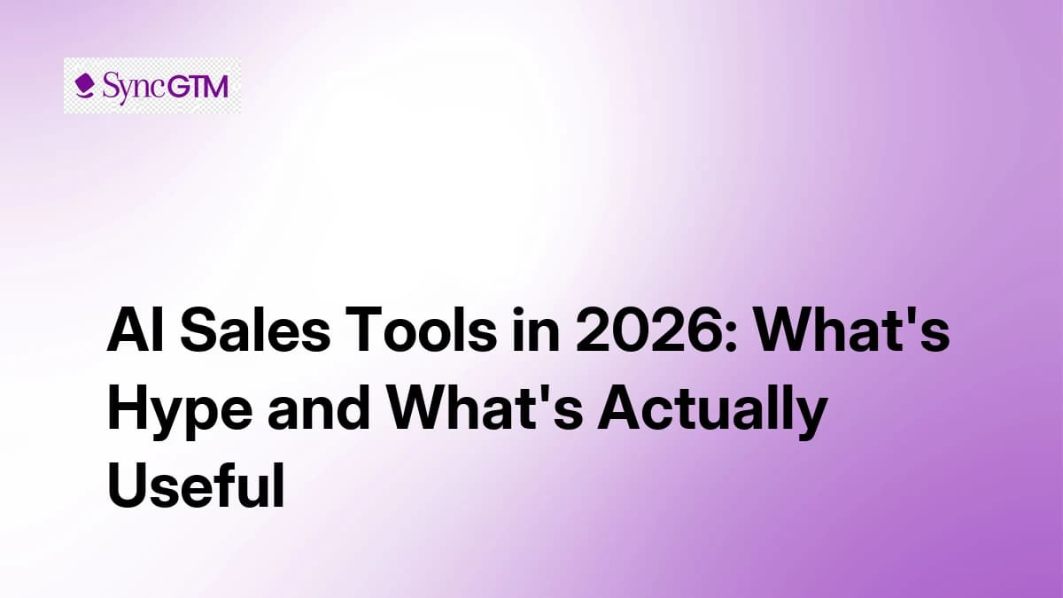 AI Sales Tools in 2026: What's Hype and What's Actually Useful