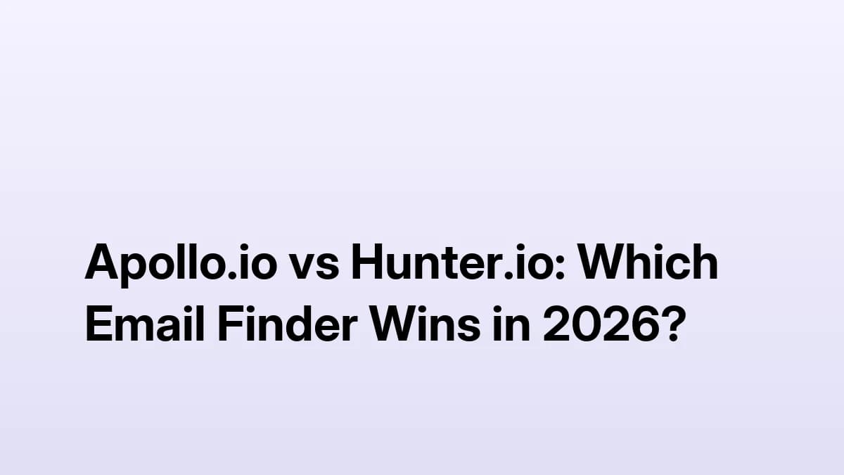 Apollo.io vs Hunter.io: Which Email Finder Wins in 2026?