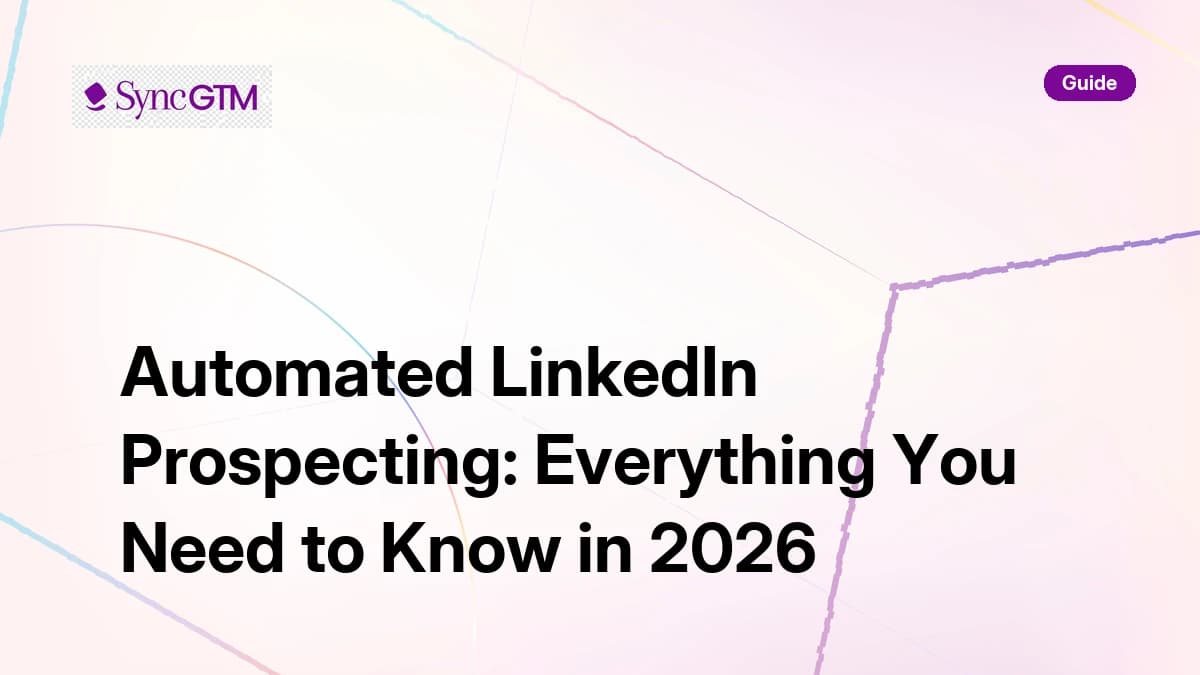 Automated LinkedIn Prospecting: Everything You Need to Know in 2026