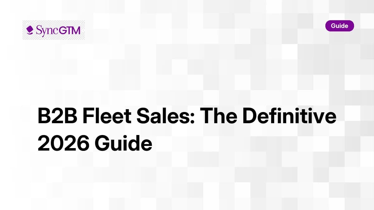 B2B fleet sales definitive guide 2026