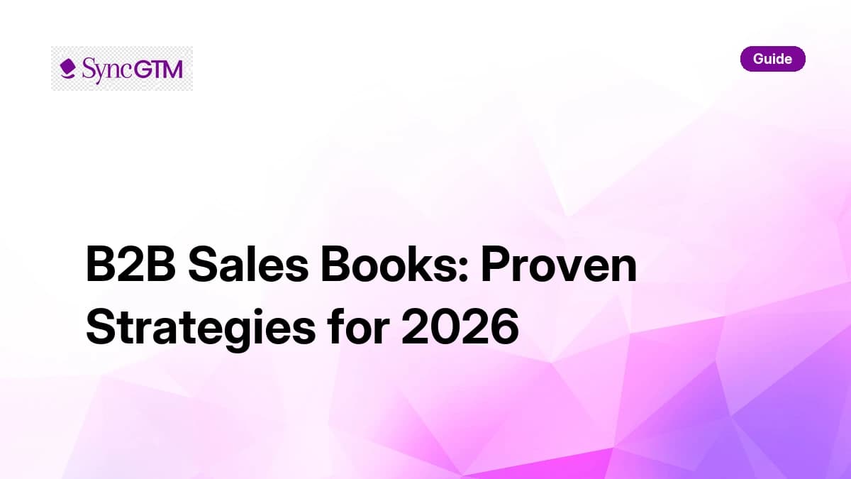 B2B sales books guide — best reading list for GTM and sales teams