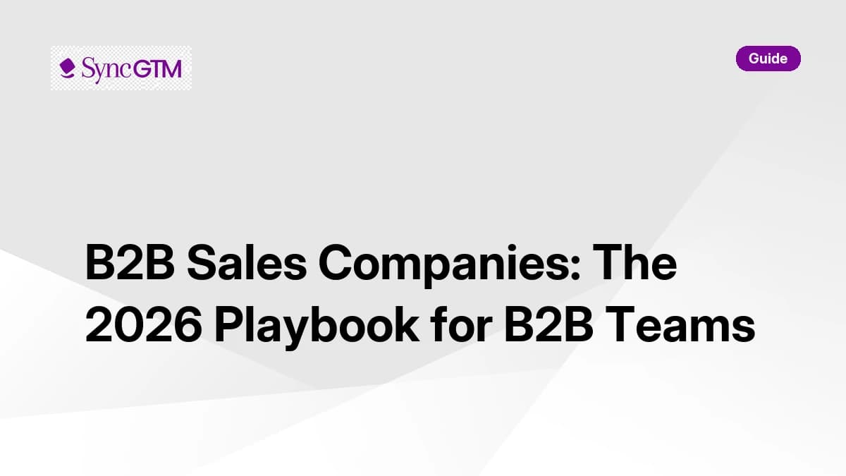 B2B Sales Companies: The 2026 Playbook for B2B Teams