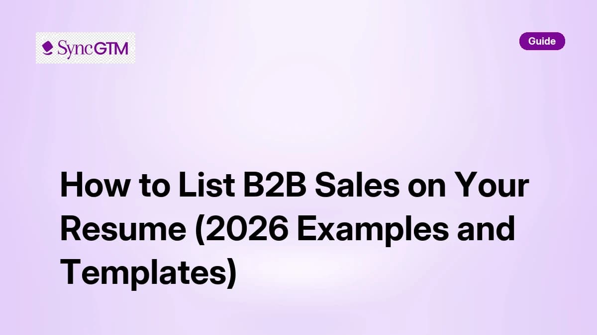 How to List B2B Sales on Your Resume (2026 Examples and Templates)