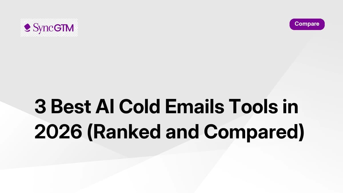 3 Best AI Cold Emails Tools in 2026 (Ranked and Compared)
