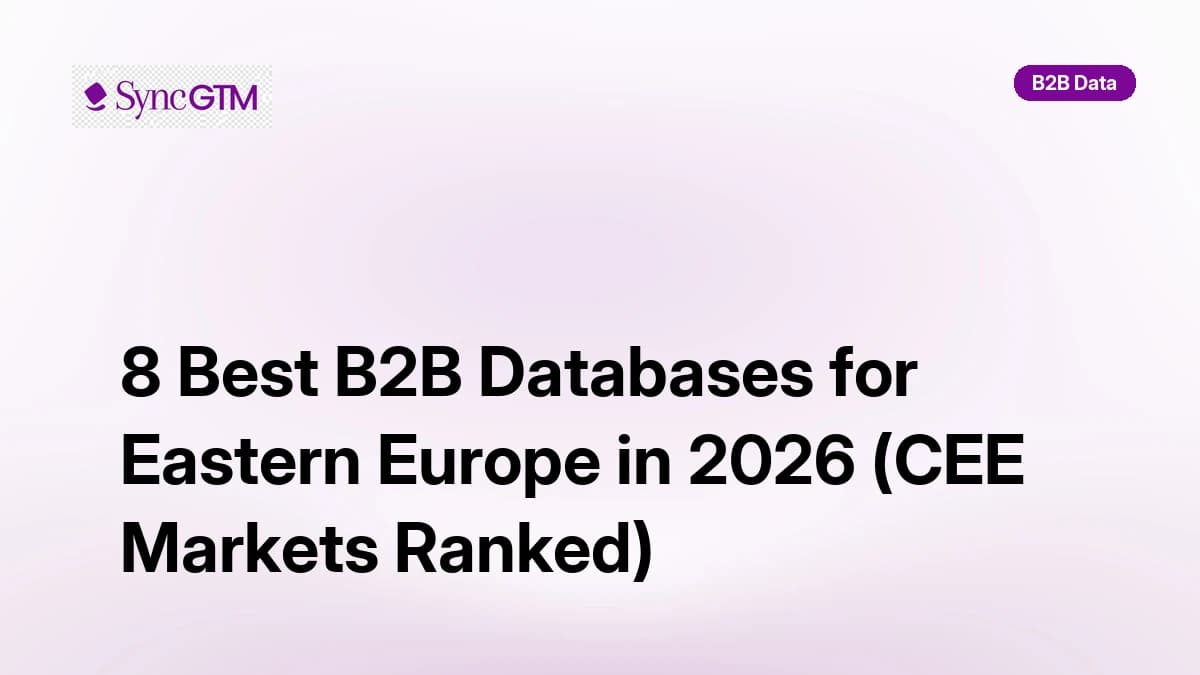 Best B2B databases for Eastern Europe in 2026 — ranked by CEE coverage and GDPR compliance