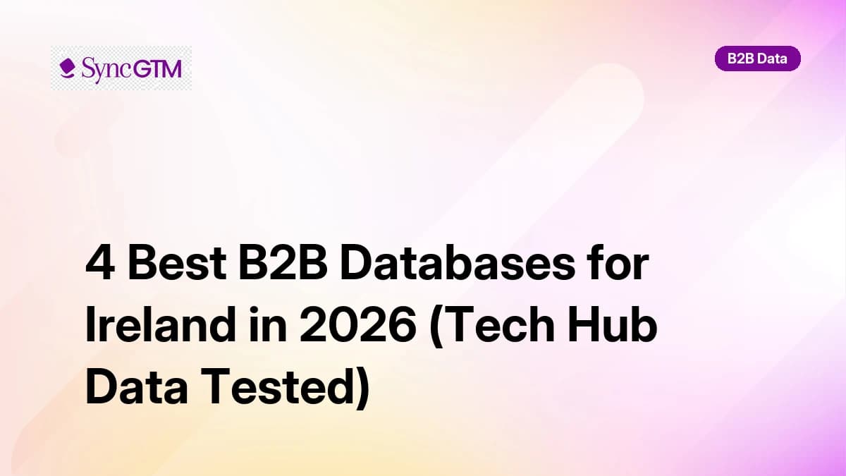 Best B2B databases for Ireland in 2026 — ranked by Dublin tech cluster coverage, CRO verification, and GDPR DPC compliance