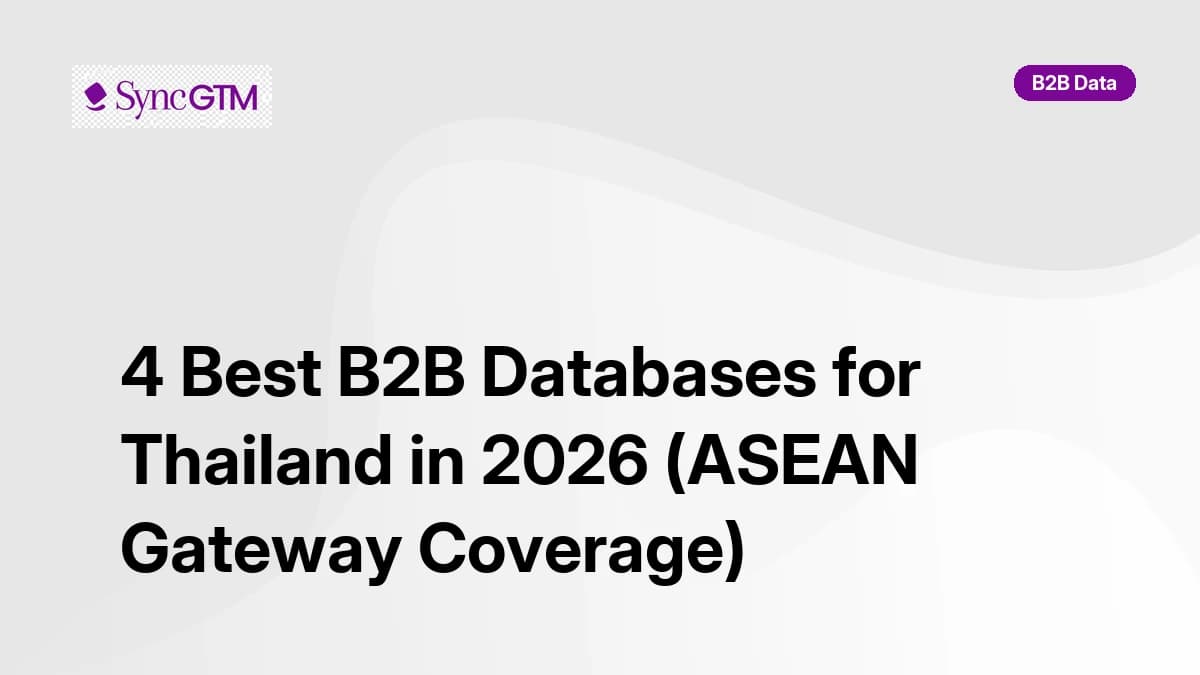 Best B2B databases for Thailand in 2026 — honest assessment of ASEAN gateway coverage