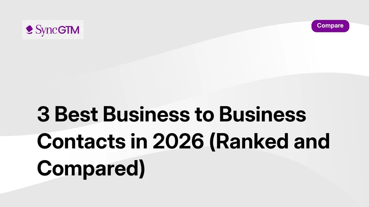 3 Best Business to Business Contacts in 2026 (Ranked and Compared)
