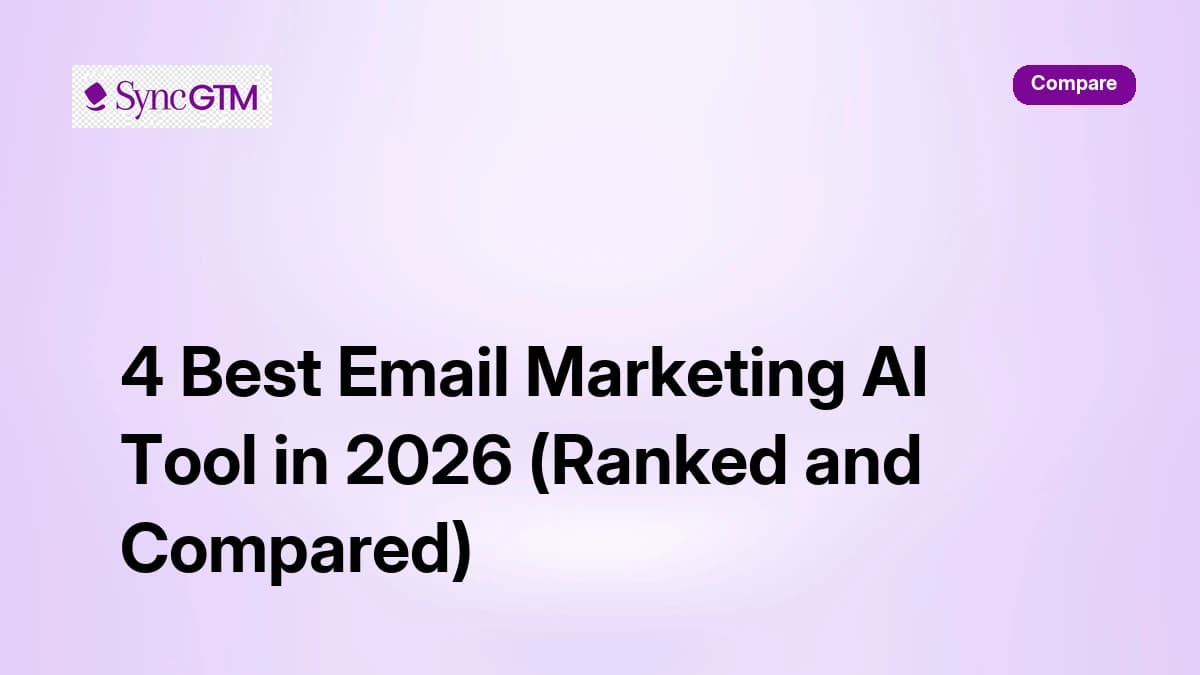 4 Best Email Marketing AI Tool in 2026 — ranked comparison of SyncGTM, Instantly, ActiveCampaign, and HubSpot