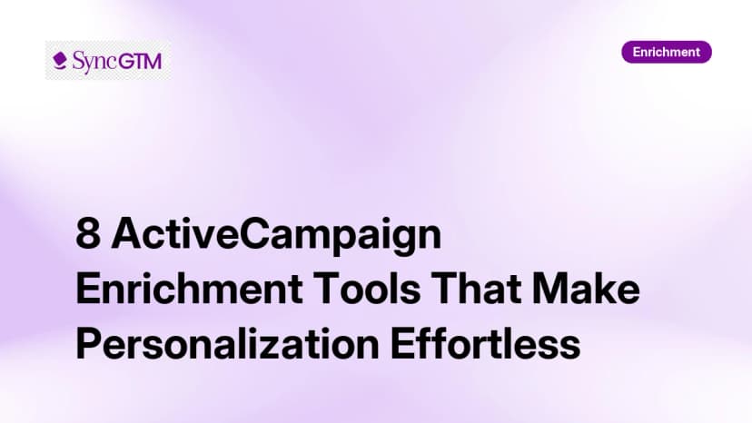 8 ActiveCampaign Enrichment Tools That Make Personalization Effortless in 2026