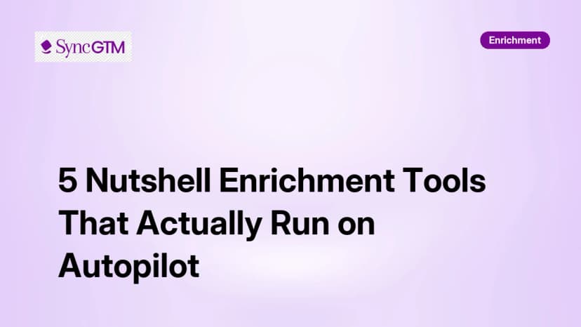 5 Nutshell Enrichment Tools That Actually Run on Autopilot in 2026