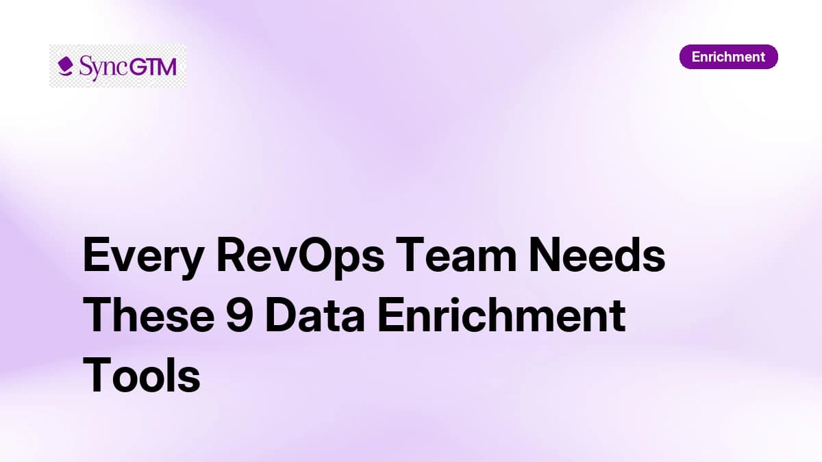 Every RevOps Team Needs These 9 Data Enrichment Tools in 2026