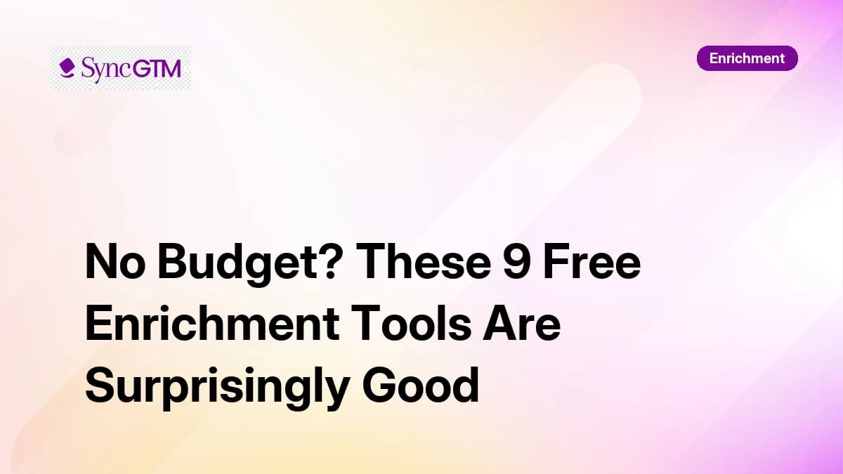 No Budget? These 9 Free Enrichment Tools Are Surprisingly Good in 2026