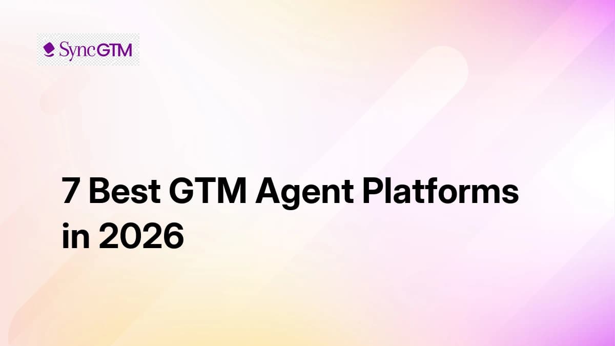 7 Best GTM Agent Platforms in 2026
