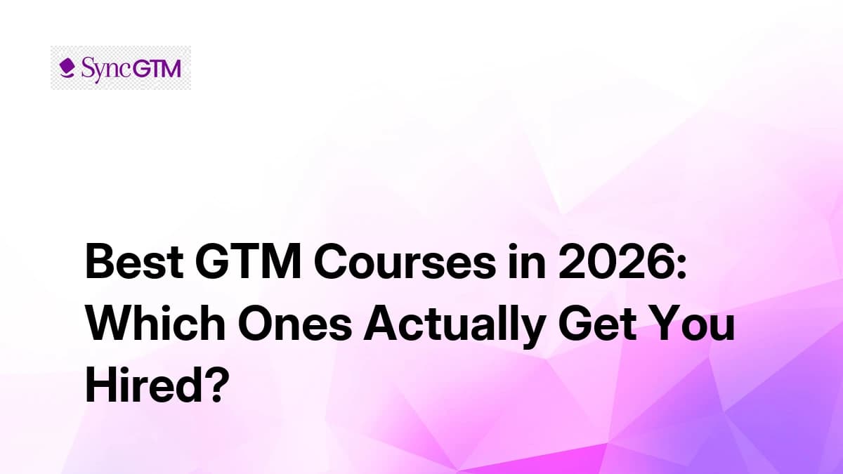 Best GTM Courses in 2026: Which Ones Actually Get You Hired?