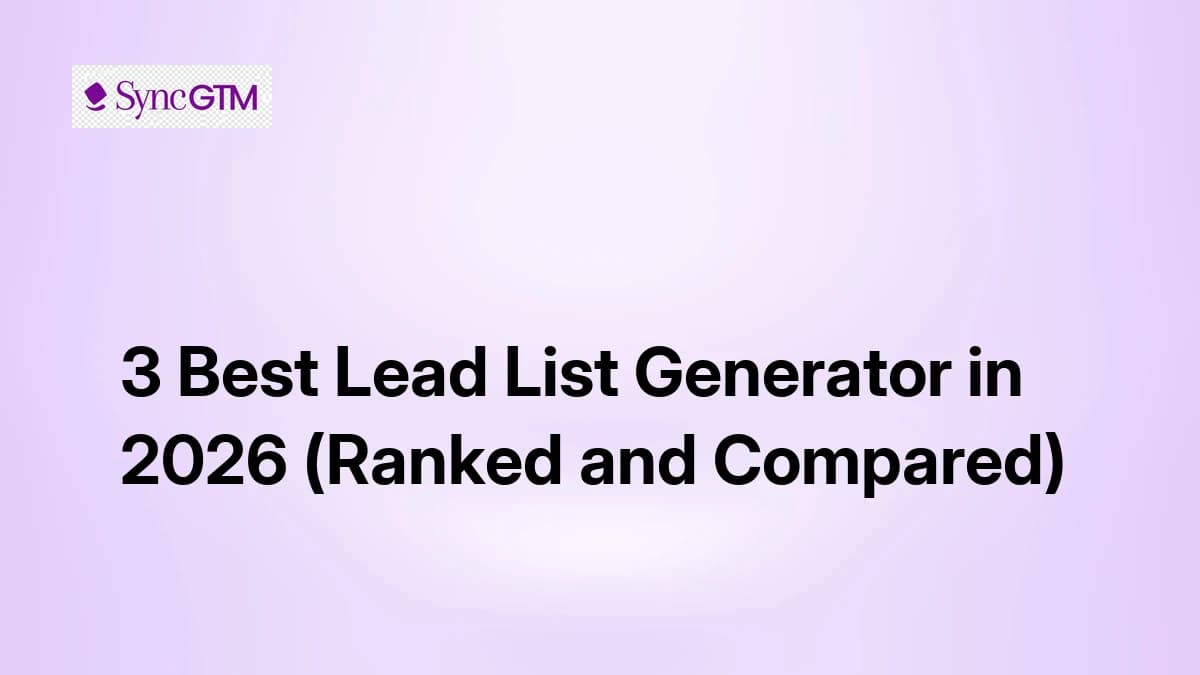 3 Best Lead List Generator in 2026 (Ranked and Compared)