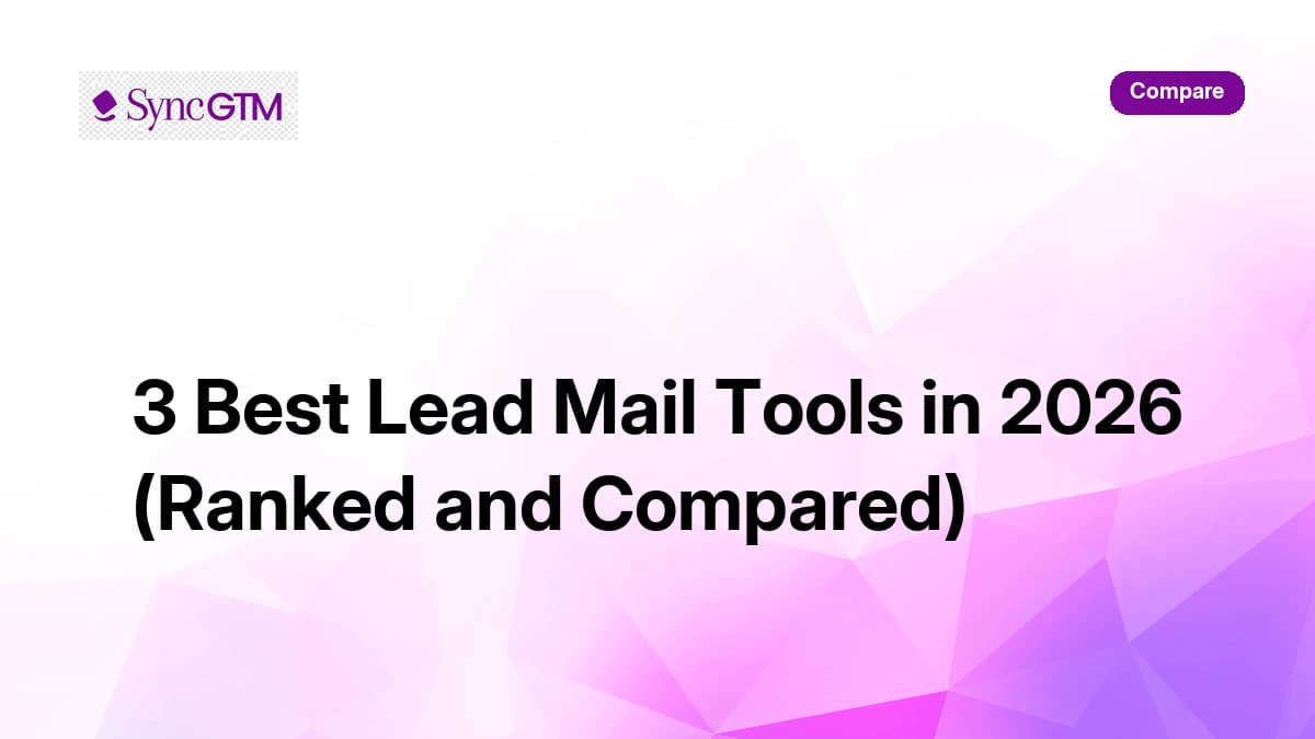 3 Best Lead Mail Tools in 2026 (Ranked and Compared)