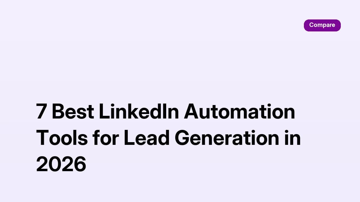 7 Best LinkedIn Automation Tools for Lead Generation in 2026