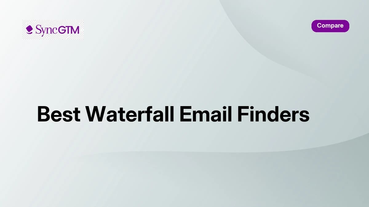 3 Best Waterfall Email Finders in 2026 (Higher Hit Rate Than Single-Source Tools)