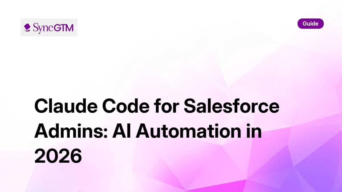 Claude Code for Salesforce Admins — no-code AI automation guide 2026