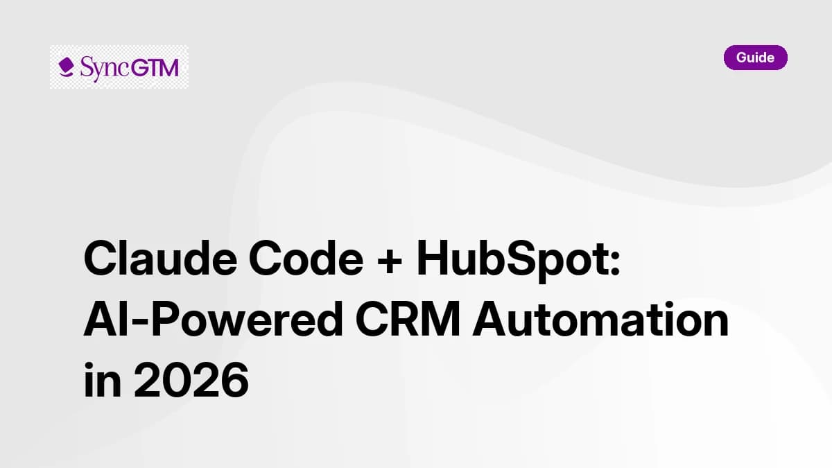 Claude Code HubSpot integration guide 2026 — MCP setup, contact enrichment, and CRM automation