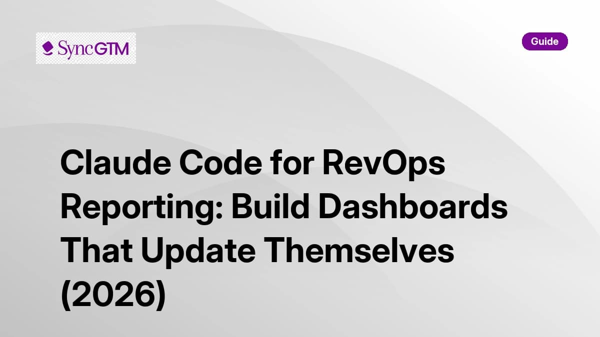 Claude Code for RevOps reporting — automated dashboards and revenue metrics in 2026
