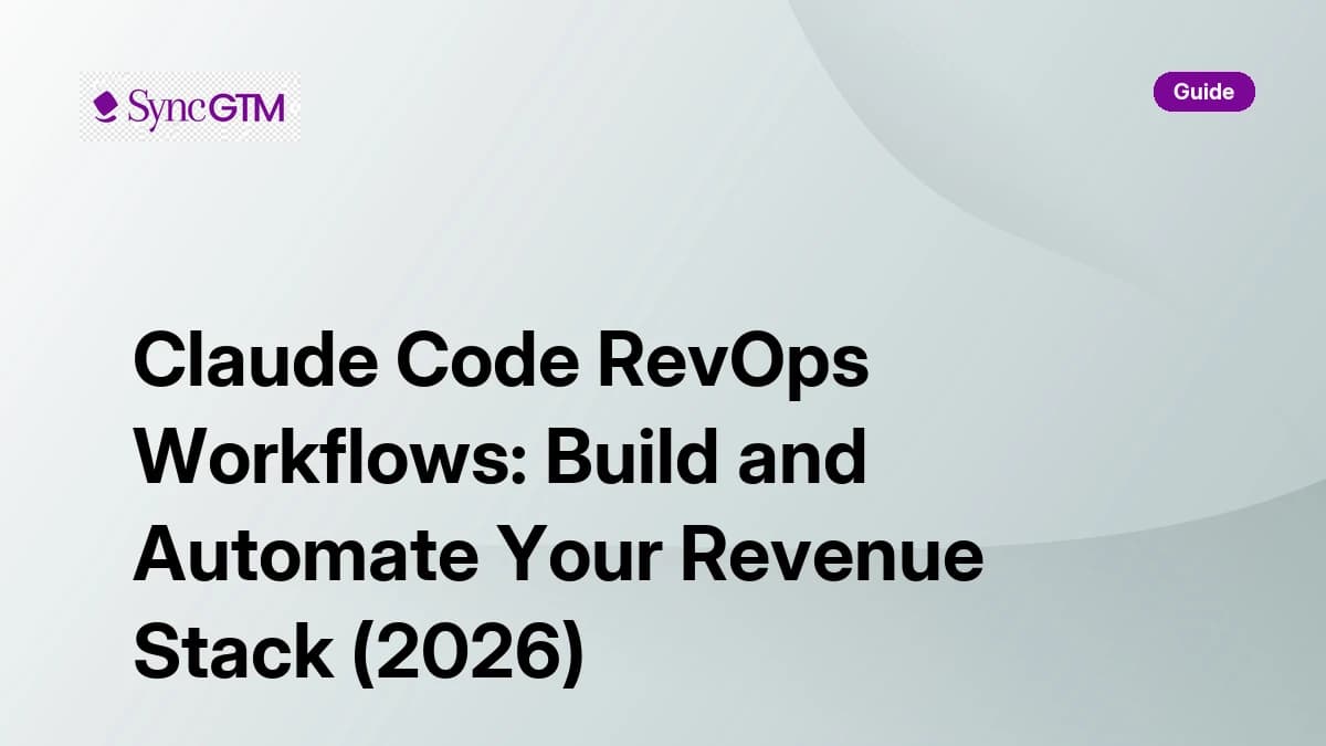 Claude Code RevOps workflows — build and automate your revenue stack in 2026