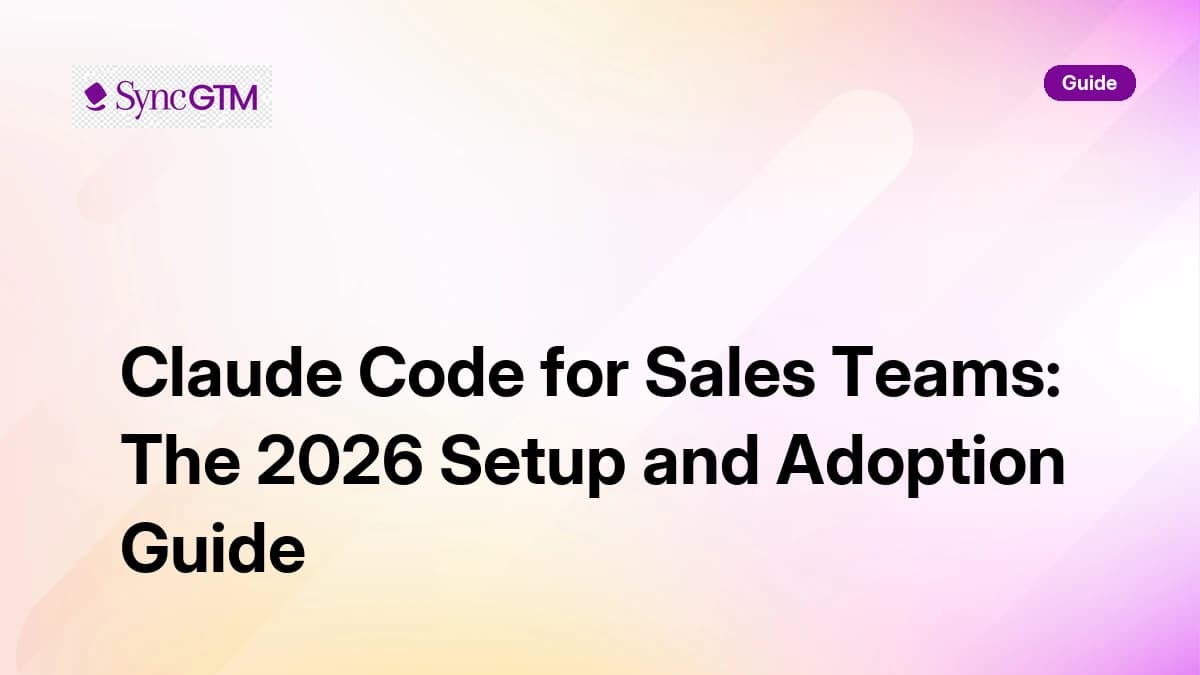 Claude Code for Sales Teams setup and adoption guide 2026 — rollout permissions and prompt libraries