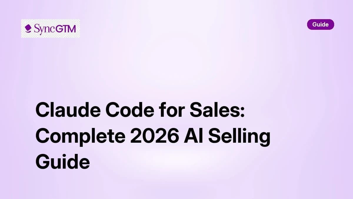 Claude Code for Sales: The Complete 2026 Guide to AI-Powered Selling