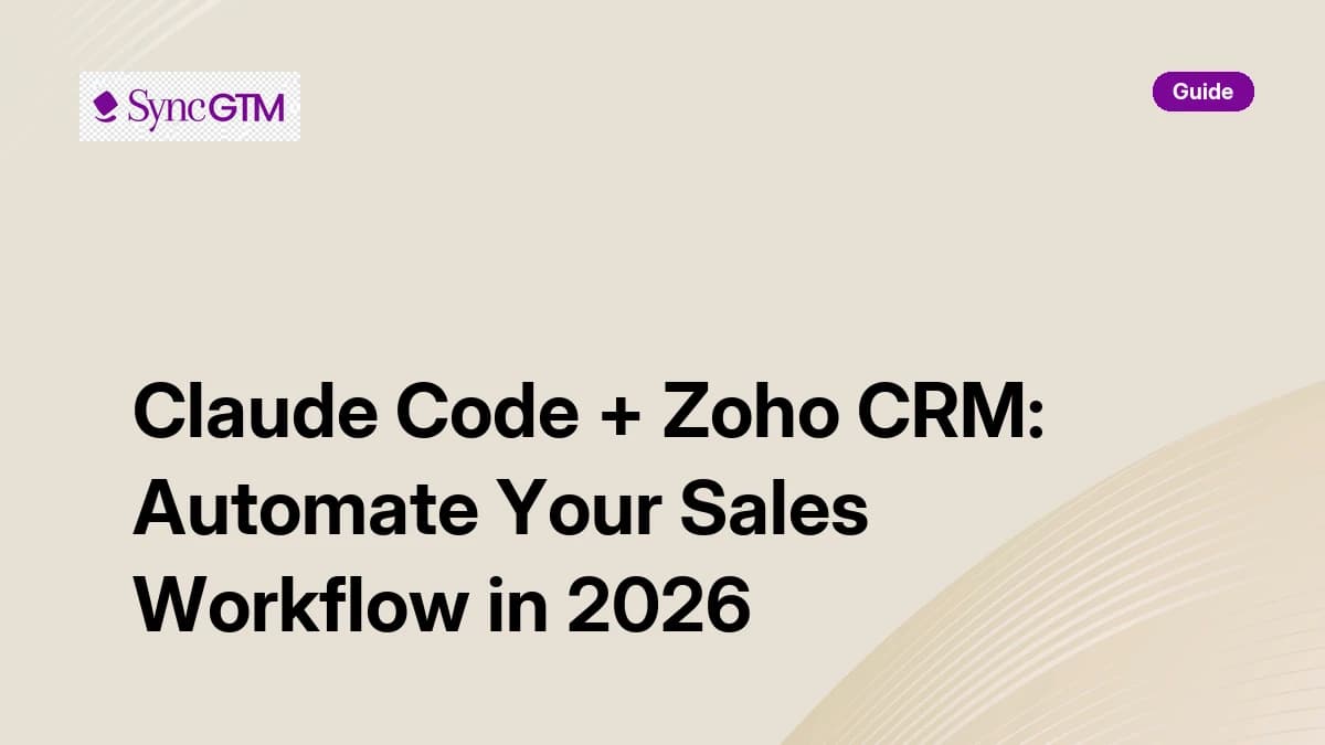 Claude Code Zoho CRM integration guide 2026 — MCP setup, lead management, and workflow automation
