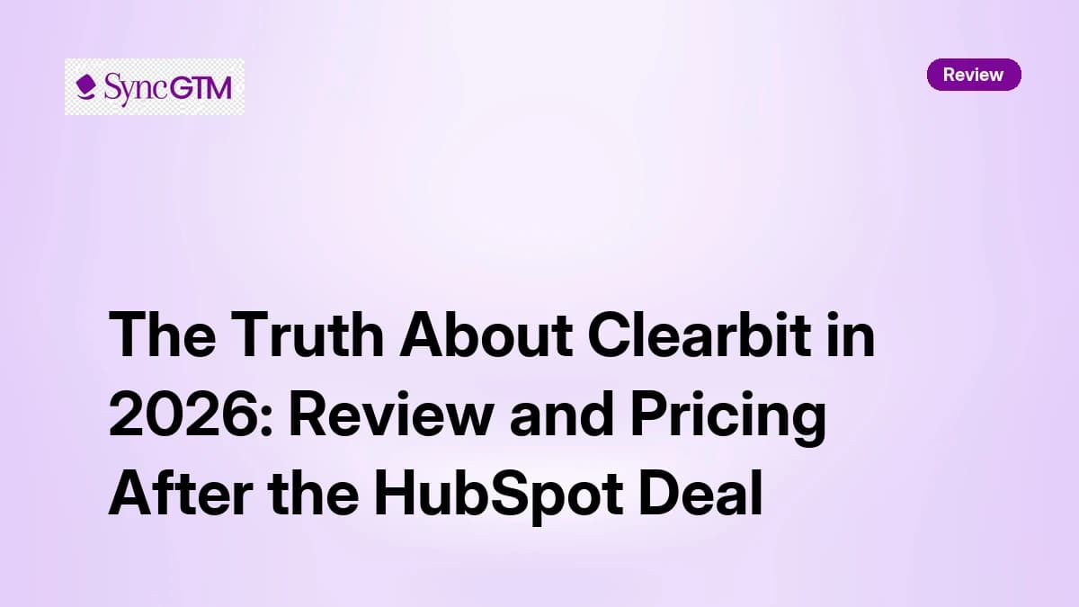 Clearbit Review 2026 — Pricing, Features, and Honest Verdict After the HubSpot Acquisition
