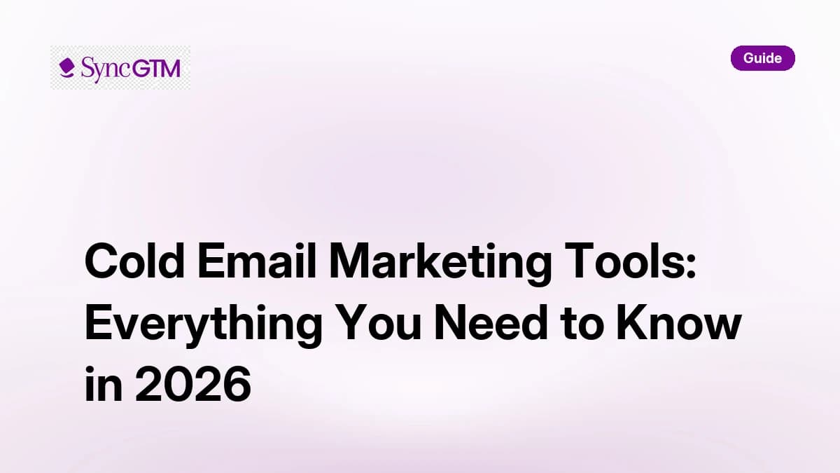 Cold Email Marketing Tools: Everything You Need to Know in 2026