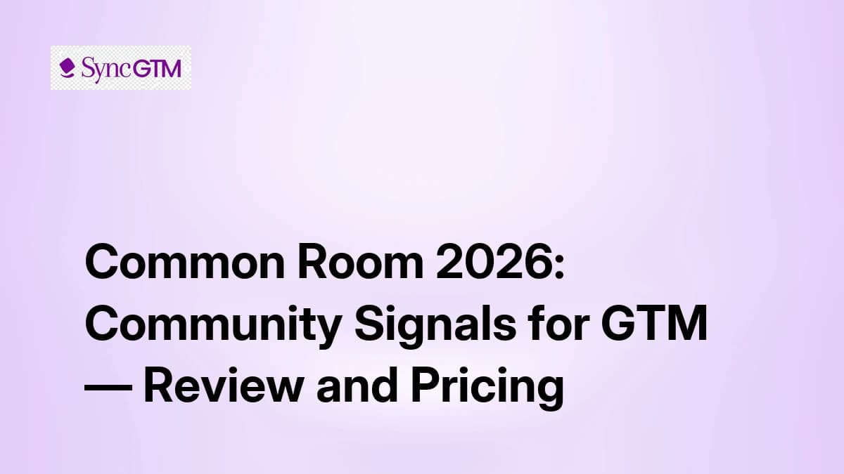 Common Room 2026: Community Signals for GTM — Review and Pricing