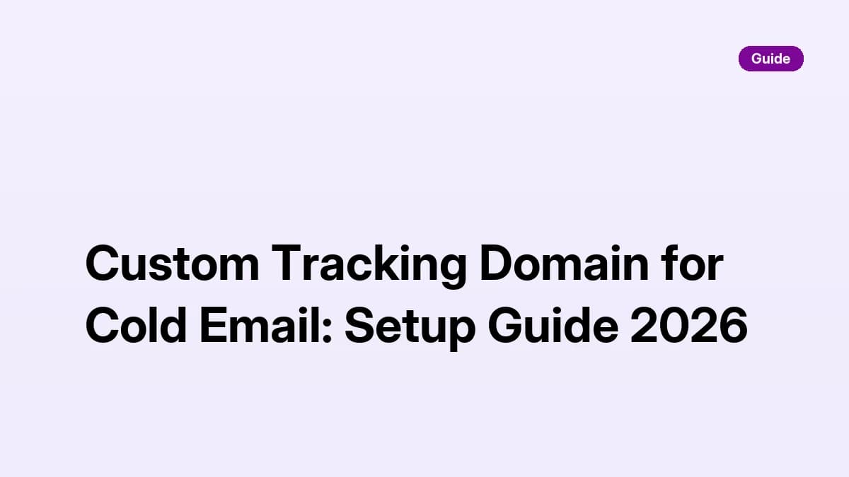 Custom tracking domain for cold email — CNAME setup in Instantly, Smartlead, and lemlist
