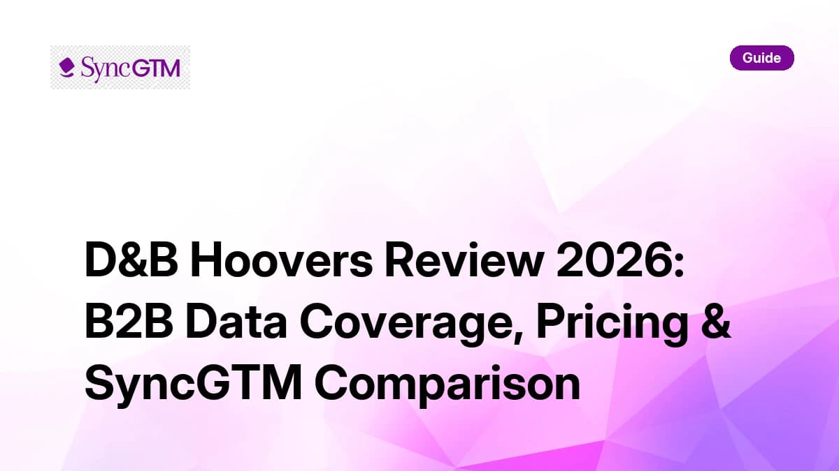 D&B Hoovers Review 2026 — data coverage, pricing, and SyncGTM comparison
