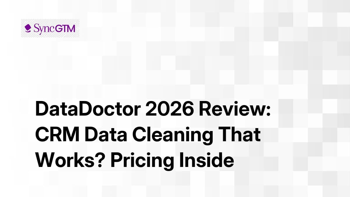 DataDoctor Review 2026 — CRM Data Cleaning That Works Pricing Inside