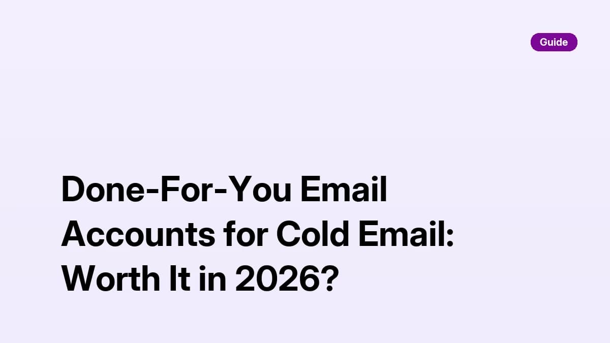 Done-For-You Email Accounts for Cold Email: Worth It in 2026?