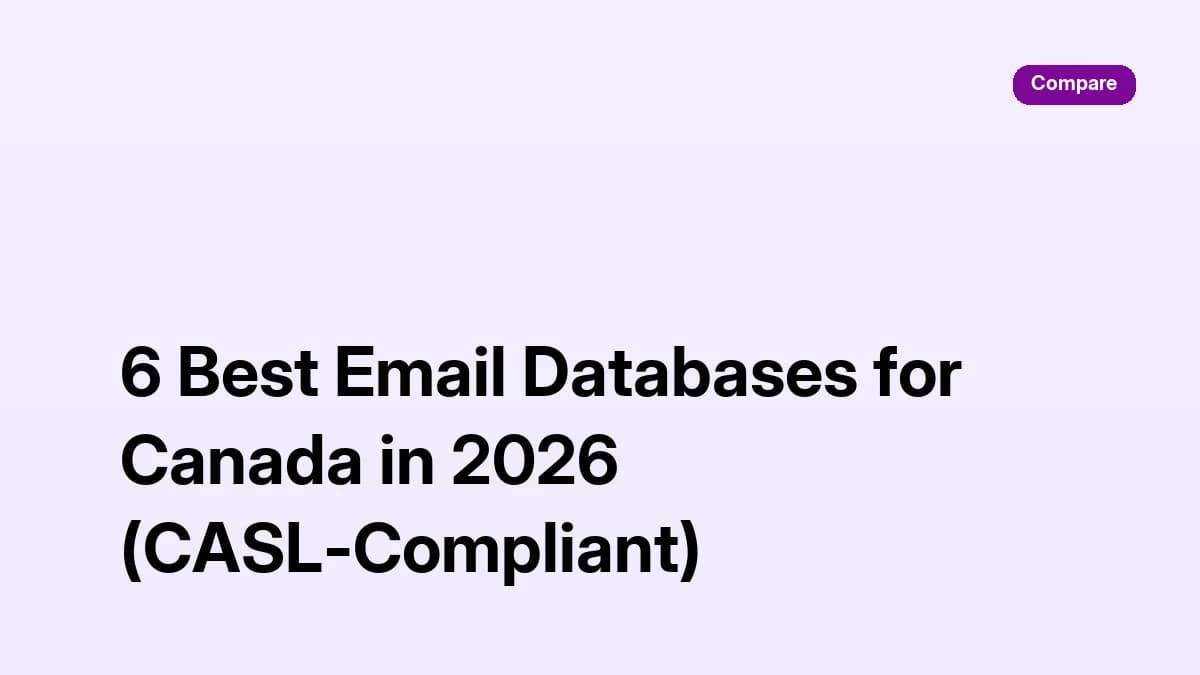 Email database Canada 2026: six CASL-aware Canadian B2B email databases compared