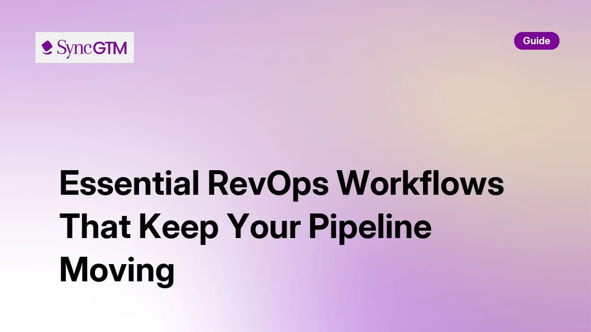 Essential RevOps Workflows That Keep Your Pipeline Moving