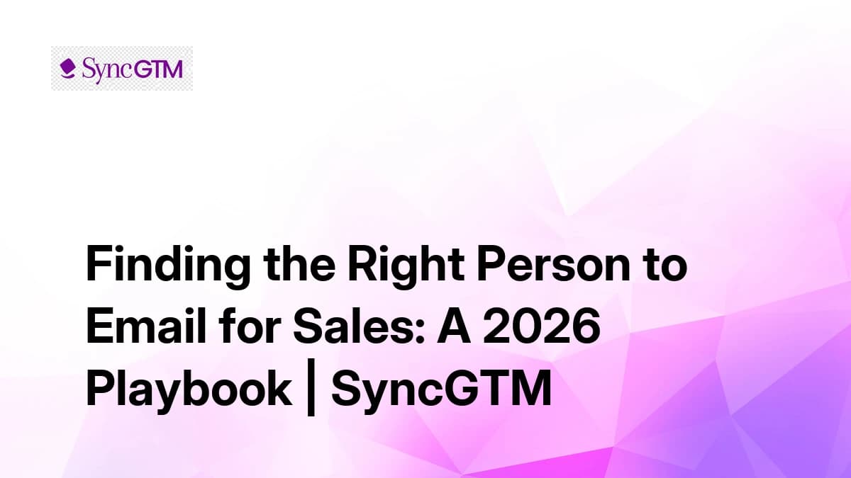 Finding the right person to email for sales — 2026 playbook