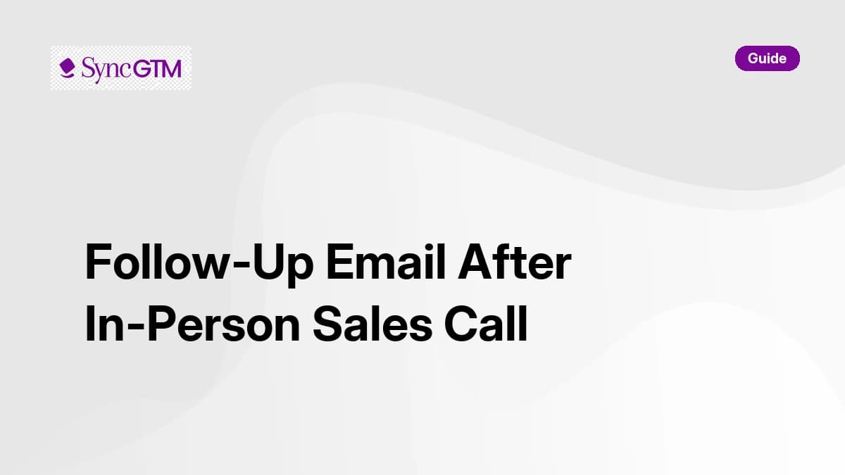 8 Follow-Up Email Templates After an In-Person Sales Call (2026)