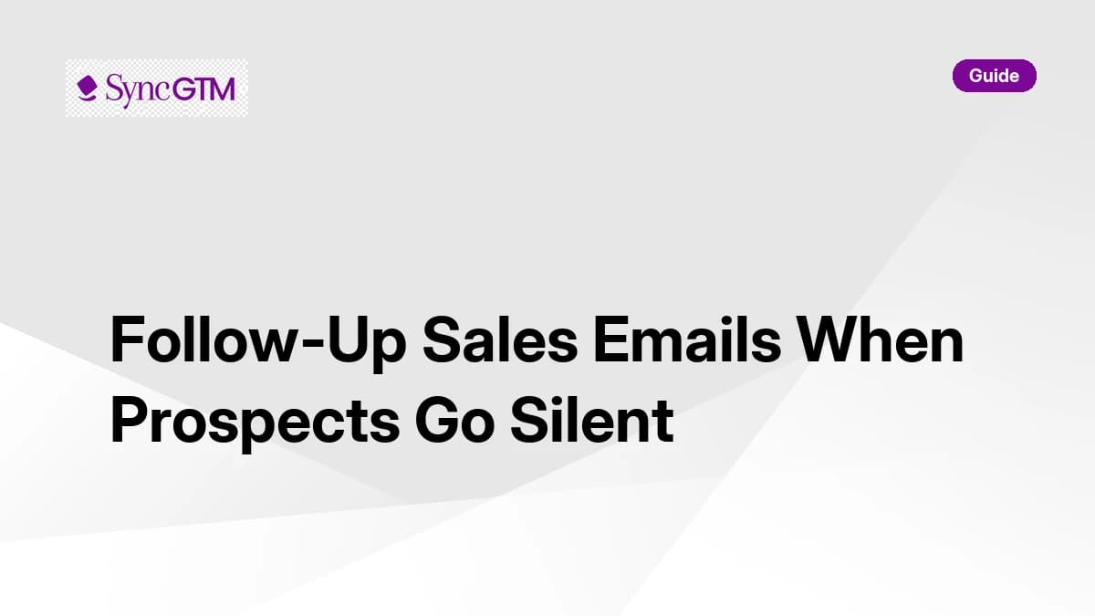 3 Best Follow-Up Sales Emails When Prospects Go Silent (Proven Templates for 2026)