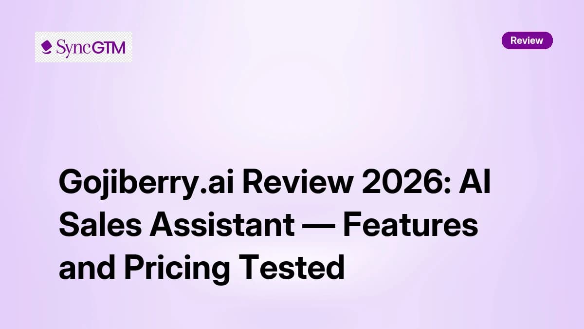 Gojiberry.ai Review 2026 — AI Sales Assistant, Pricing, and Honest Verdict
