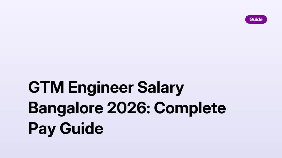 GTM Engineer Salary Bangalore 2026: Complete Pay Guide