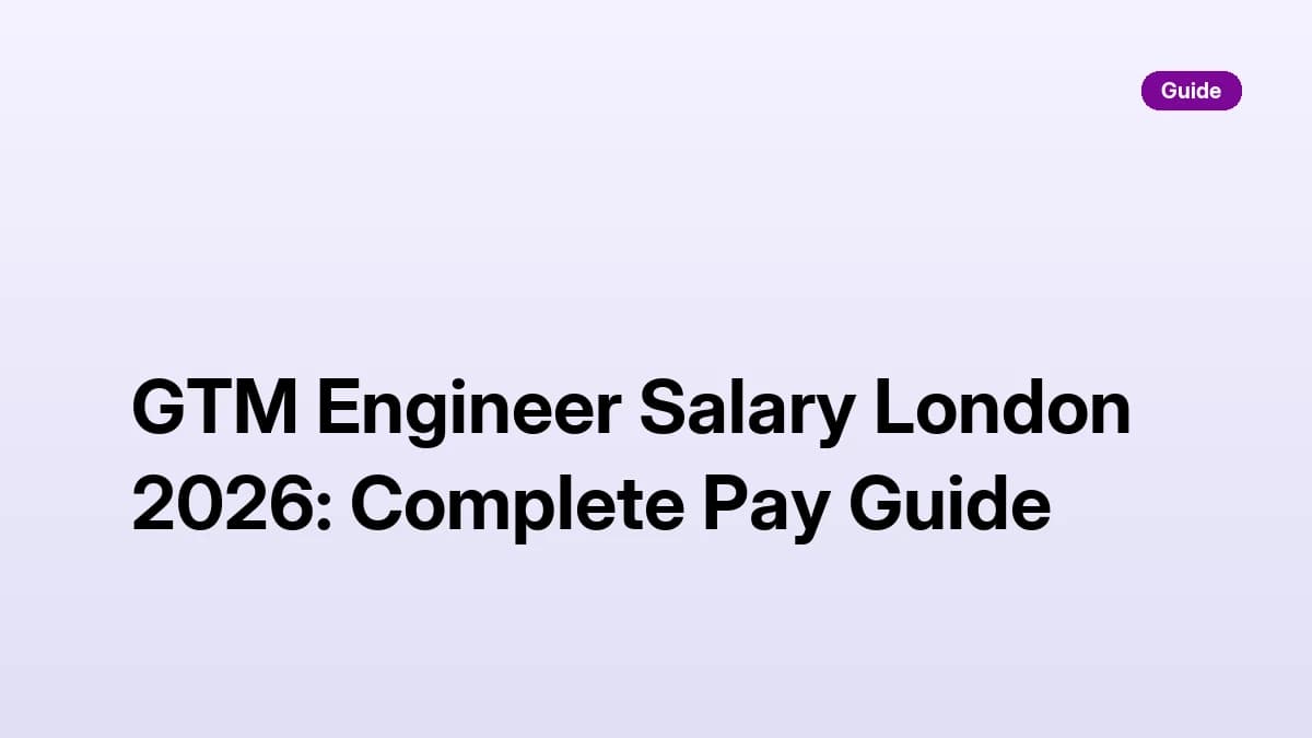 GTM Engineer Salary London 2026: Complete Pay Guide
