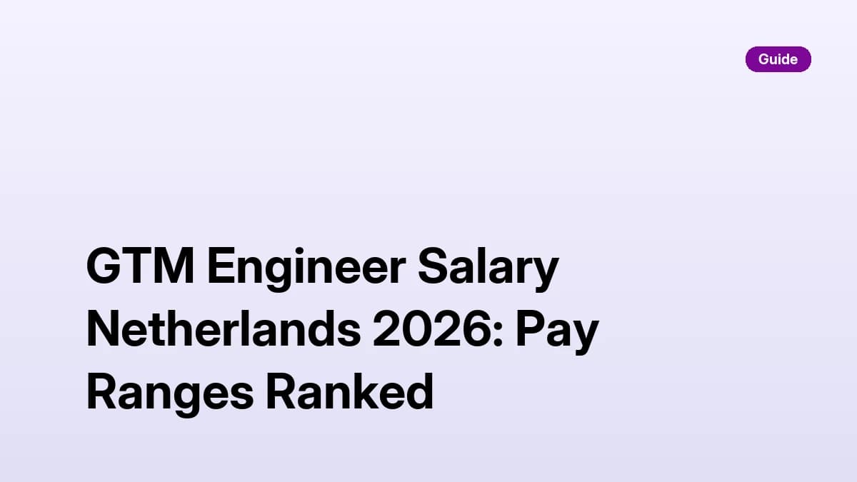 GTM Engineer Salary Netherlands 2026: Pay Ranges Ranked
